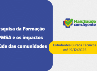 Pesquisa avaliará a formação no Programa Mais Saúde com Agente; participação de estudantes começa em 19 de novembro