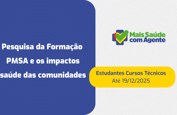 Pesquisa avaliará a formação no Programa Mais Saúde com Agente; participação de estudantes começa em 19 de novembro