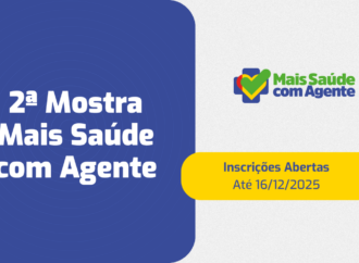 Inscrições abertas para a 2ª Mostra do Mais Saúde com Agente