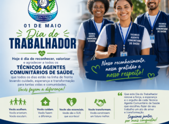 PRESIDENTE DO CONTACS DESTACA IMPORTÂNCIA DO 1º DE MAIO E VALORIZA OS TÉCNICOS AGENTES COMUNITÁRIOS DE SAÚDE